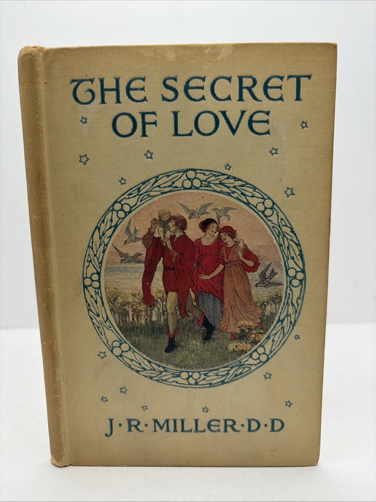 Antique RARE - J. R. Miller - Secret of Love - Art of Living Together - 1912