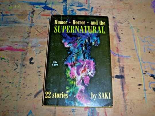 Humor, Horror, and the Supernatural: 22 - Paperback, by Saki (H. H. - Acceptable Humor, Horror, and the Supernatural: 22 - Paperback, by Saki (H. H. - Acceptable