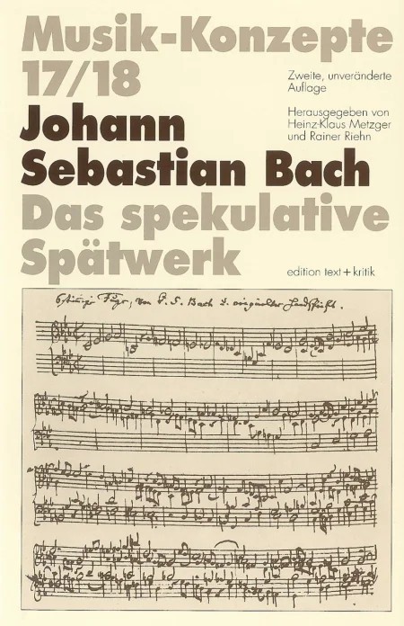 Johann Sebastian Bach: Das spekulative Spätwerk (Musik-Konzepte)-paperback