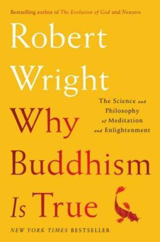 Why Buddhism is True: The Science and Philosophy of Meditation and Enligh - GOOD Why Buddhism is True: The Science and Philosophy of Meditation and Enligh - GOOD