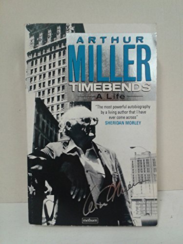 Timebends A LIfe By Arthur Miller. 9780413194404