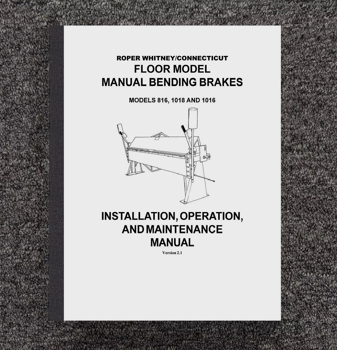 816 1018 1016 Floor-Mount Bending Brakes Operators Manual Fits Roper Whitney 2.1
