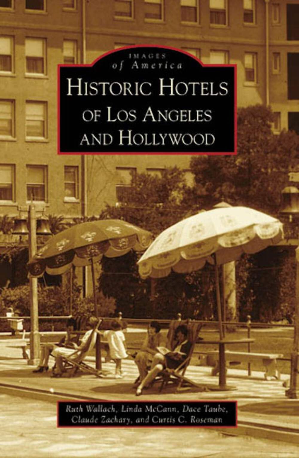 NEW Arcadia Publishing Historic Hotels of Los Angeles and Hollywood, CA 97807385