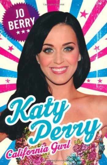 Katy Perry: California Gurl - Hardcover, by Berry Jo - Very Good b