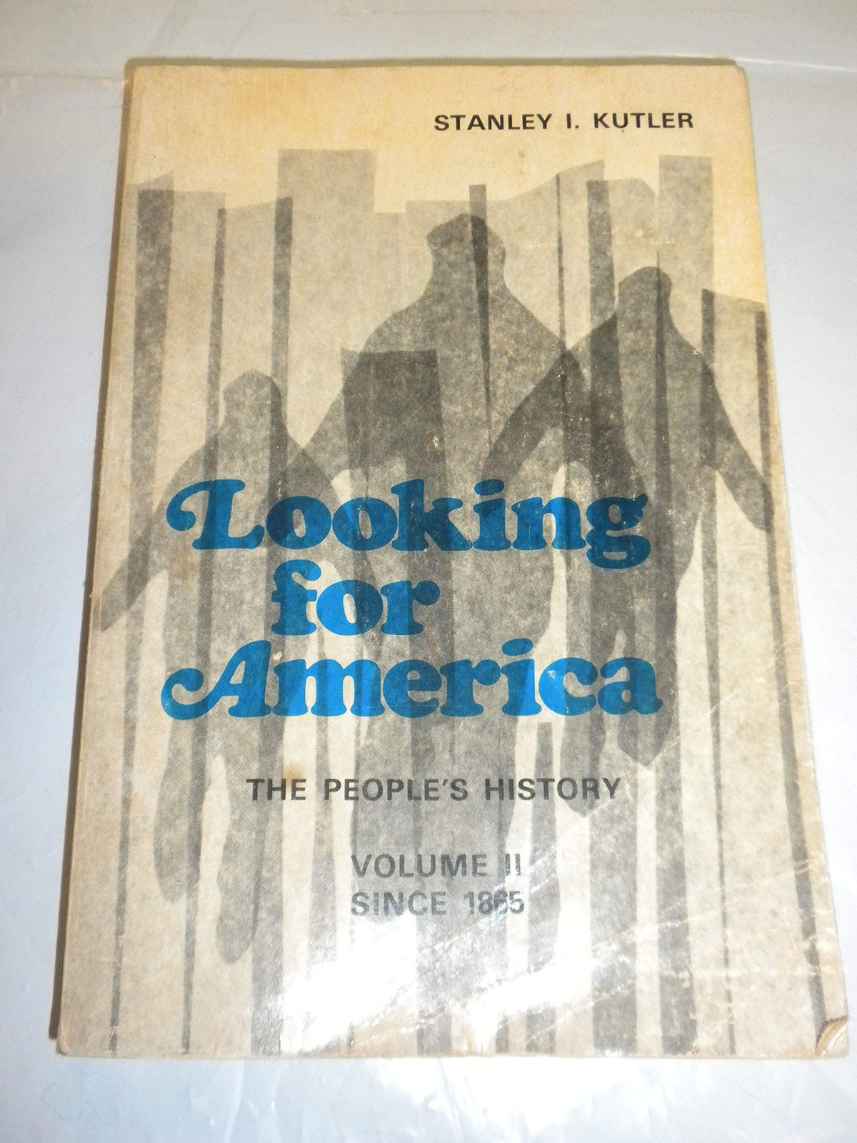 Looking for America: The people's history Looking for America: The people's history