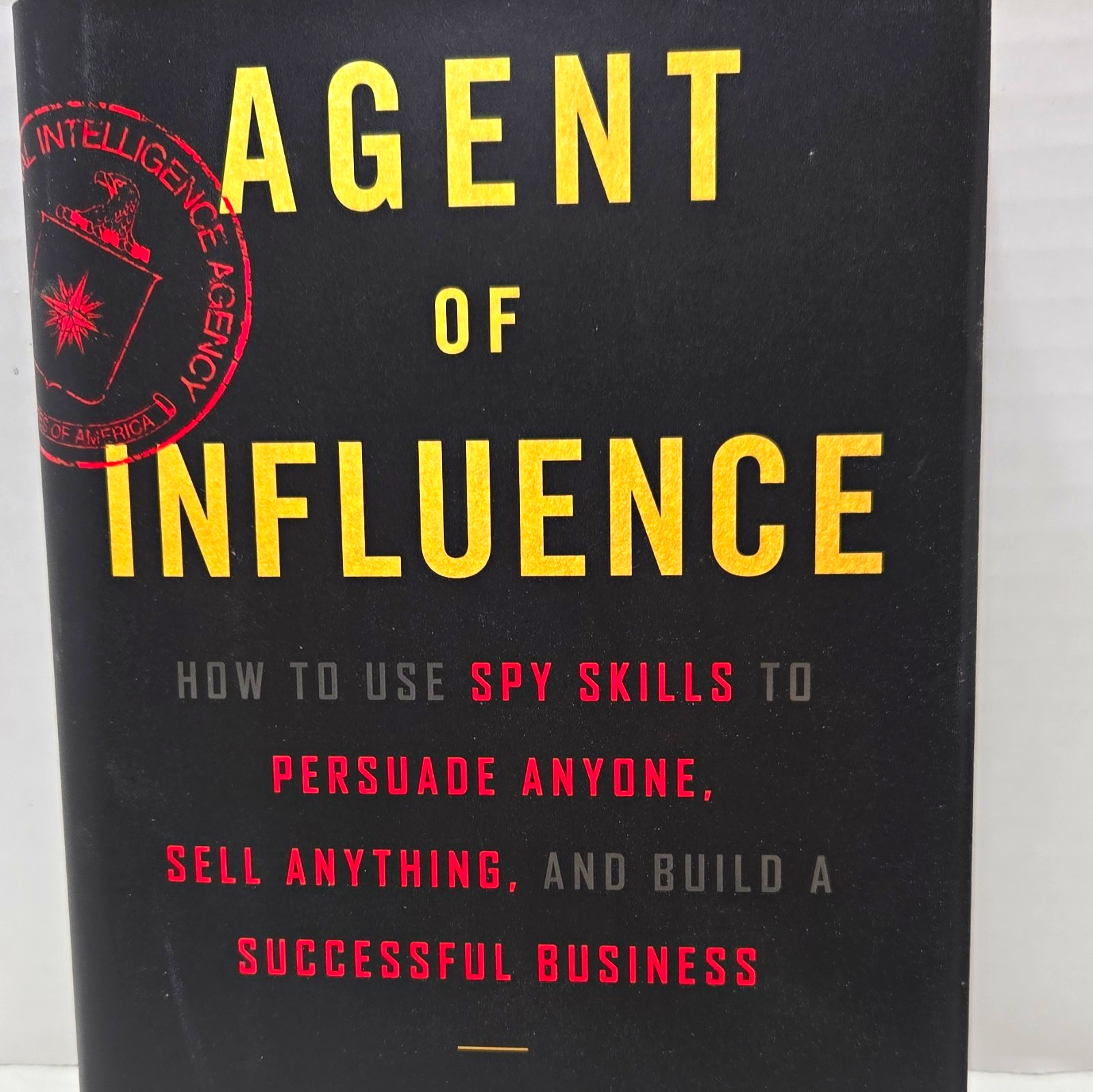 Agent of Influence by Jason Hanson Hardcover Sales & Selling Business Nonfiction Agent of Influence by Jason Hanson Hardcover Sales & Selling Business Nonfiction