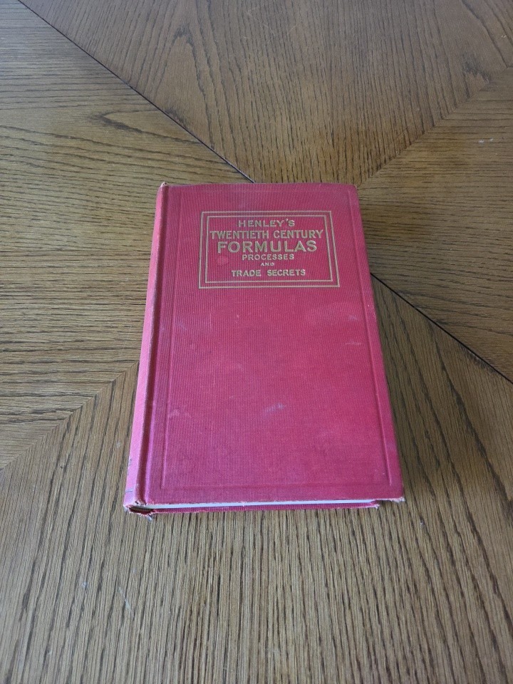 Vintage 1933 Henley\'s Twentieth Century Book of Formulas Processes Trade Secrets Vintage 1933 Henley\'s Twentieth Century Book of Formulas Processes Trade Secrets