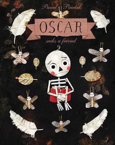 Oscar Seeks A Friend (Lantana Glo... by Antonia Lloyd-Jones Paperback / softback