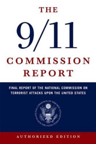 The 9/11 Commission Report: Final Report of the National Commission on Te - GOOD The 9/11 Commission Report: Final Report of the National Commission on Te - GOOD