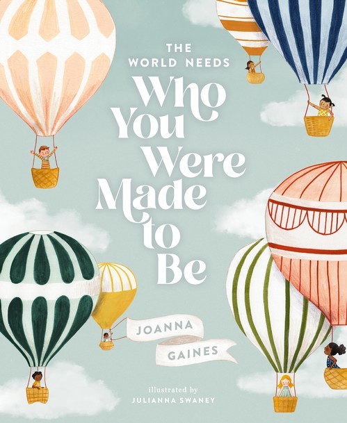 The World Needs Who You Were Made to Be, Joanna Gaines