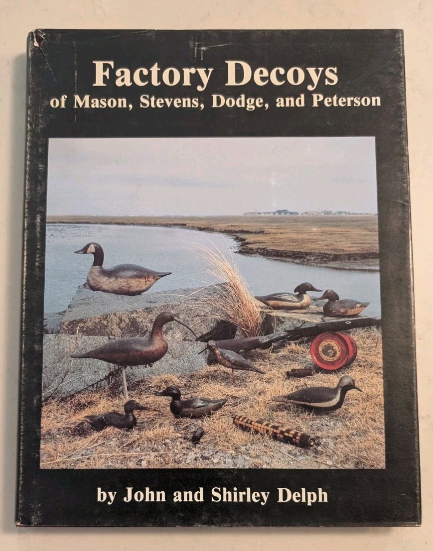 *SIGNED* BOOK: FACTORY DECOYS OF MASON *SIGNED* BOOK: FACTORY DECOYS OF MASON