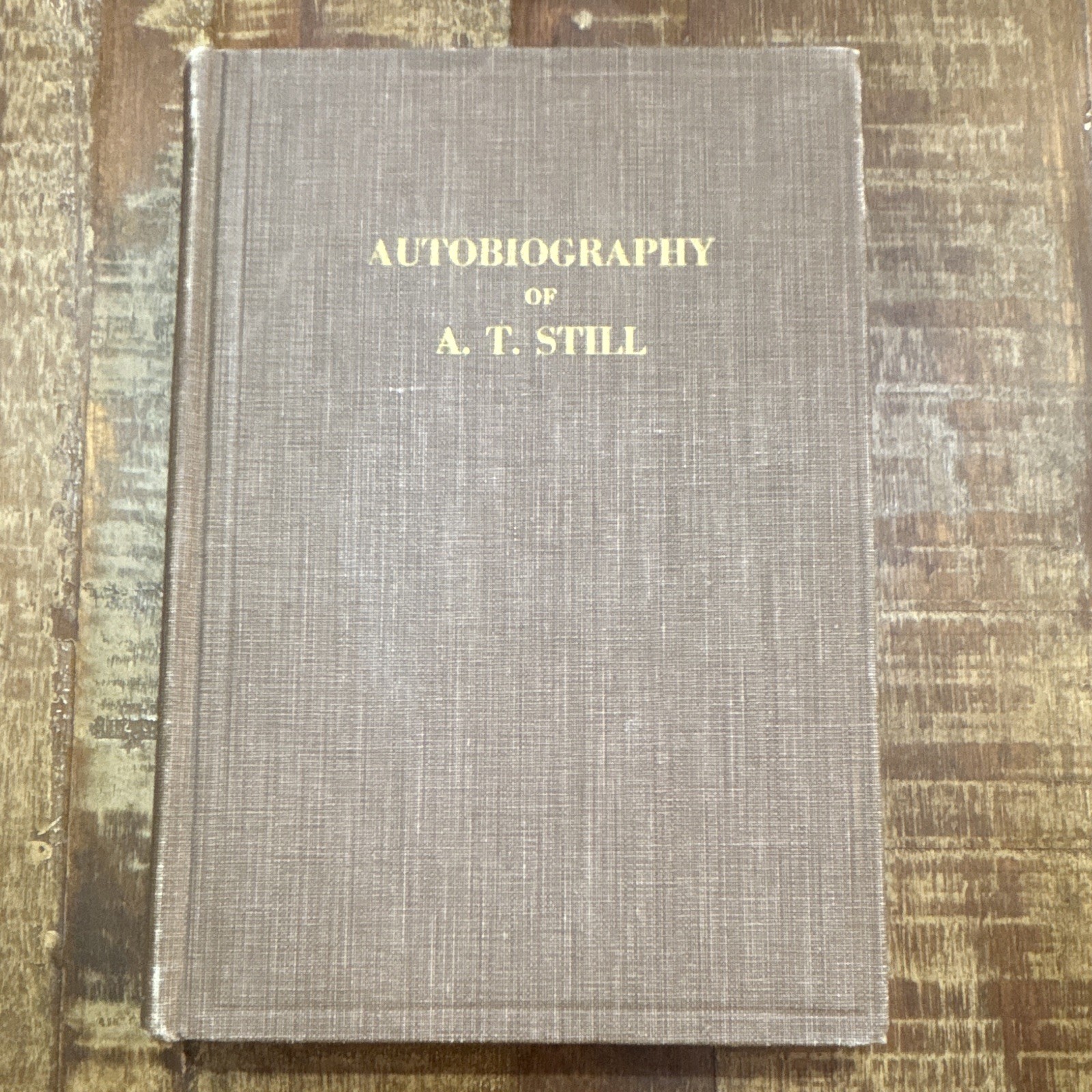 Andrew T. Still | Autobiography Illustrated Revised Edition 1908 Hardcover