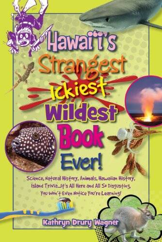 Hawaii\'s Strangest, Ickiest, Wildest Book Ever - Paperback - GOOD