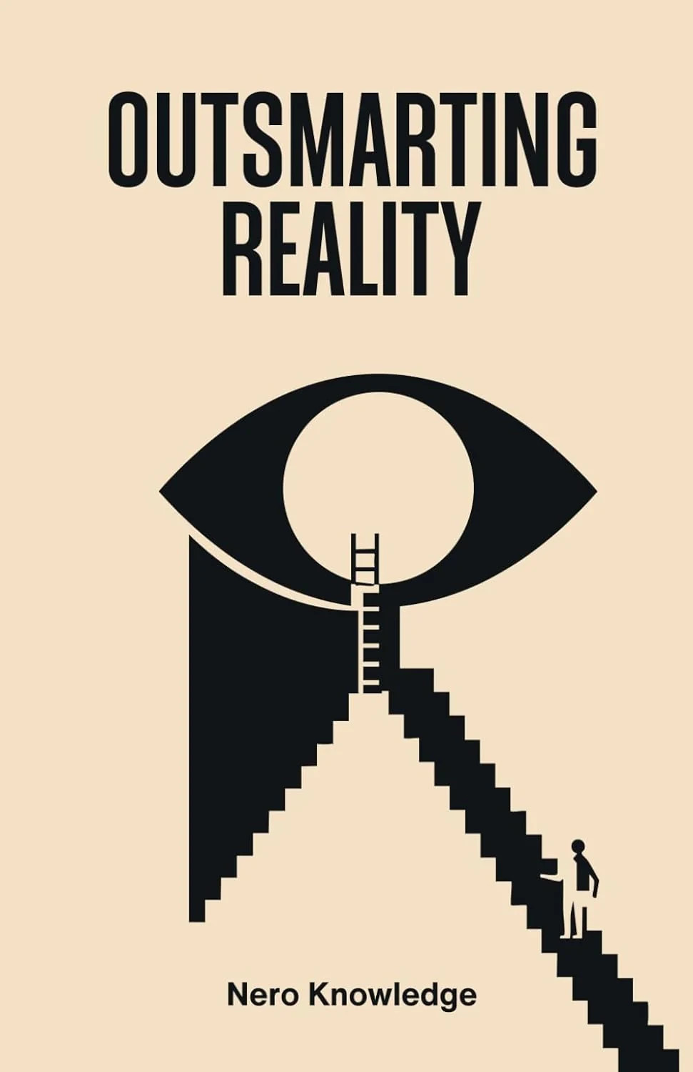 Outsmarting Reality Paperback by Nero Knowledge Brand New 