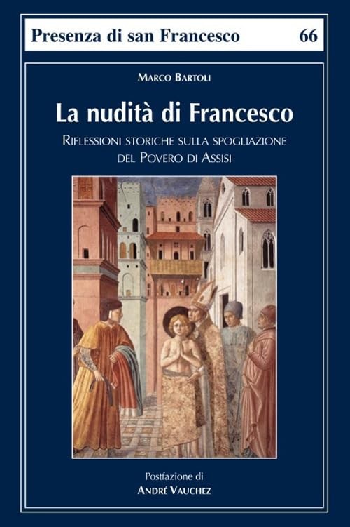 André Vauchez M La nudità di Francesco. Riflessioni stor (Paperback) (UK IMPORT)
