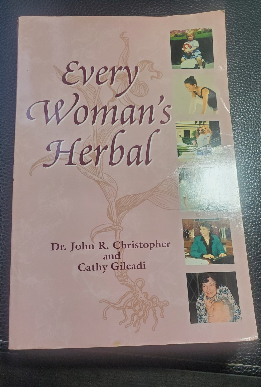 Every Woman's Herbal by Dr. John R. Christopher and Cathy Gileadi Paperback