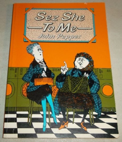 Sez She to Me by Pepper, John Paperback / softback Book The Fast 