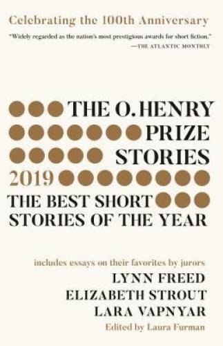 The O. Henry Prize Stories 100th Anniversary Edition (2019) (The O. Henry - GOOD