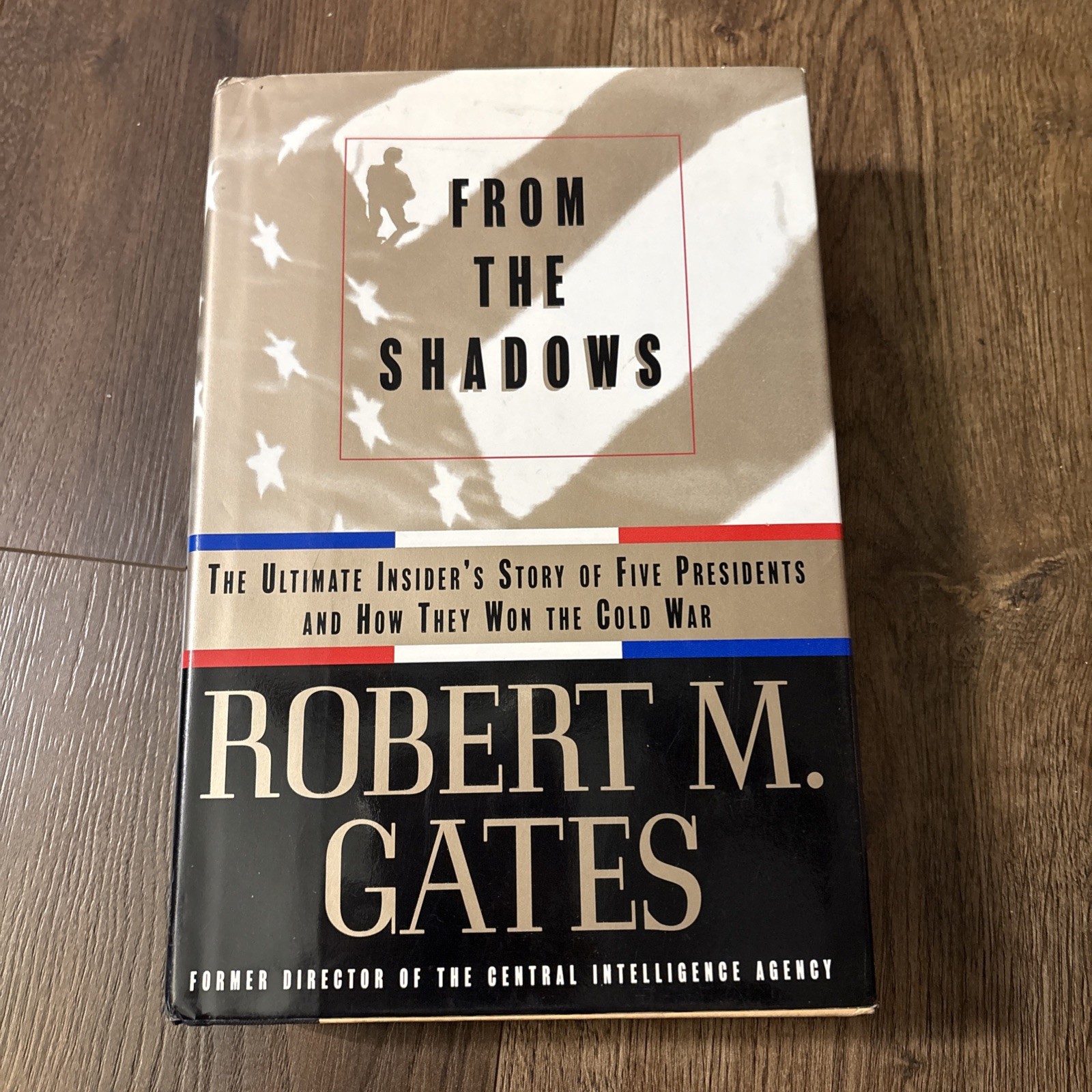 From the Shadows: Five Presidents Cold War Director Of CIA Robert Gates SIGNED From the Shadows: Five Presidents Cold War Director Of CIA Robert Gates SIGNED