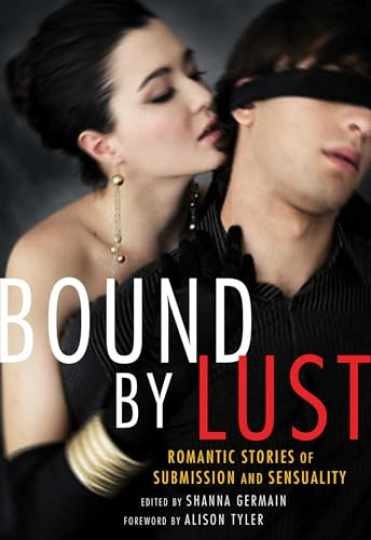 Bound by Lust: Romantic Stories of - Paperback, by Germain Shanna - Very Good Bound by Lust: Romantic Stories of - Paperback, by Germain Shanna - Very Good
