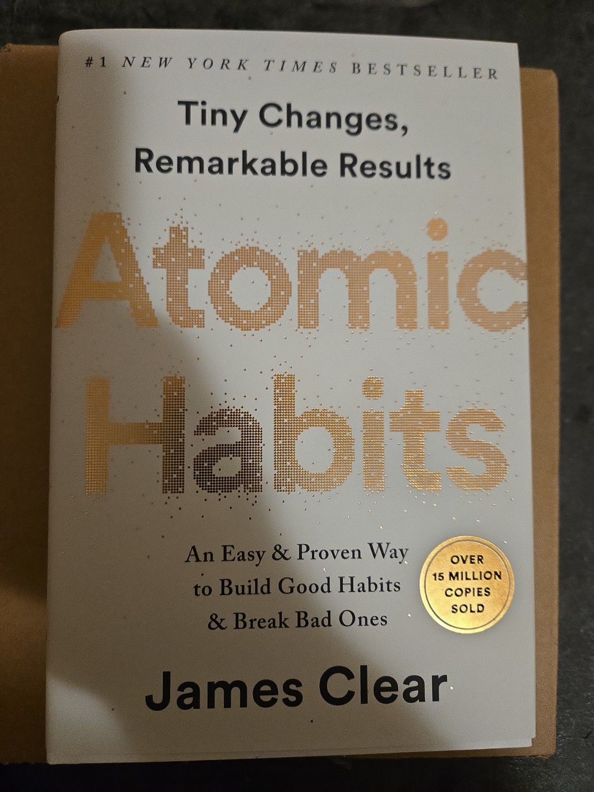 Atomic Habits : An Easy and Proven Way to Build Good Habits and Break Bad...