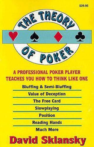 The Theory of Poker: A Professional Poker Player Teaches You How To Thin - GOOD The Theory of Poker: A Professional Poker Player Teaches You How To Thin - GOOD