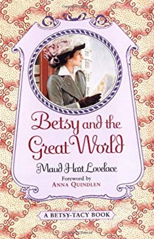 Betsy and the Great World Paperback Maud Hart Lovelace Betsy and the Great World Paperback Maud Hart Lovelace
