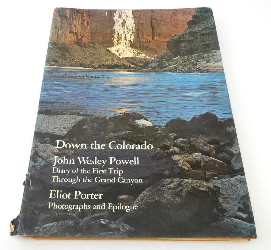 Down the Colorado John Wesley Powell Eliot Porter Photographs Book