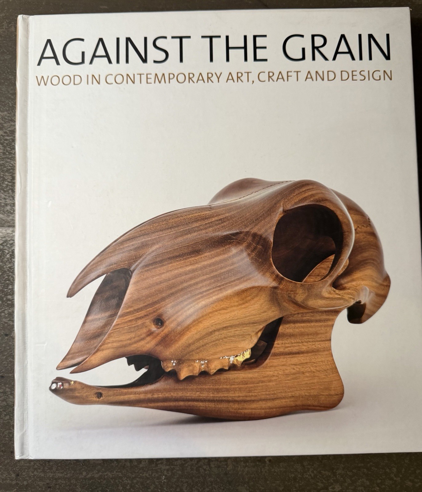 Against the Grain: Wood in Contemporary Art Hardcover Illustrated