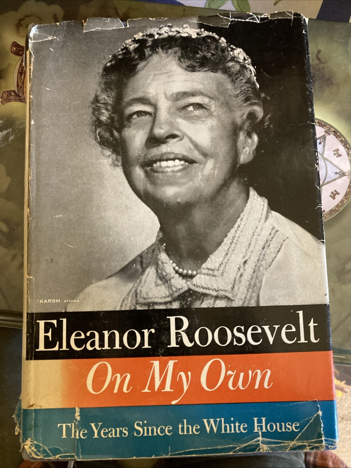 On My Own by Eleanor Roosevelt, 1958 stated First Edition