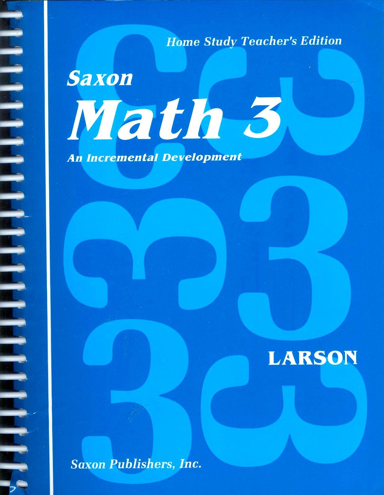 Saxon Math 3: An Incremental Development, Teacher\'s Edition