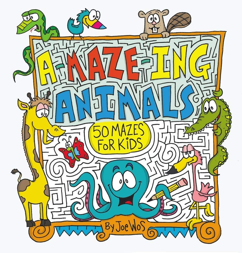 A-MAZE-ING Animals: 50 Mazes for Kids - paperback Wos, Joe