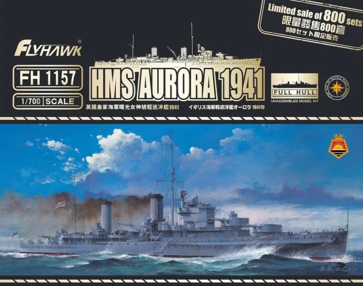 1/700 Flyhawk #1157 HMS Aurora 1941 Limited Edition 1/700 Flyhawk #1157 HMS Aurora 1941 Limited Edition