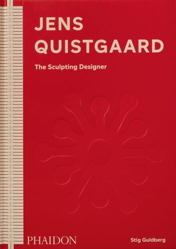 Jens Quistgaard: The Sculpting Designer by Guldberg, Stig