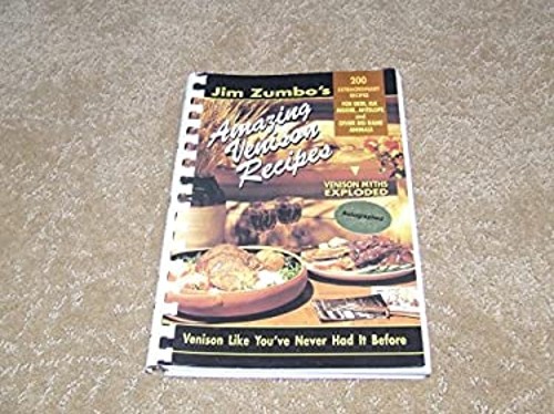 Amazing Venison Recipes Hardcover Jim Zumbo Amazing Venison Recipes Hardcover Jim Zumbo