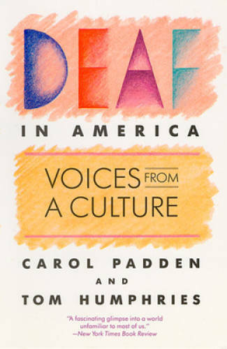 Deaf in America: Voices from a Culture - Paperback By Padden, Carol A. - GOOD Deaf in America: Voices from a Culture - Paperback By Padden, Carol A. - GOOD