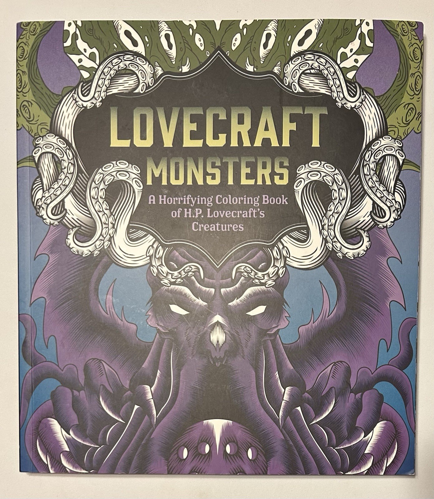 Lovecraft Monsters : A Horrifying Coloring Book of H. P. Lovecraft\'s Creatures