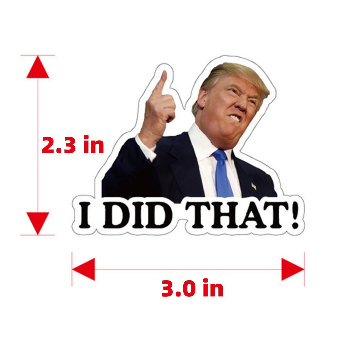 100-400 Trump Stickers I Did That Gas Pump Waterproof Vinyl Funny Humor Sticker