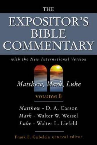 The Expositor\'s Bible commentary : Matthew, Mark, Luke, with the New inte - GOOD The Expositor\'s Bible commentary : Matthew, Mark, Luke, with the New inte - GOOD