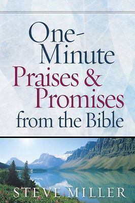 One-Minute Praises & Promises from the Bible by Miller, Steve