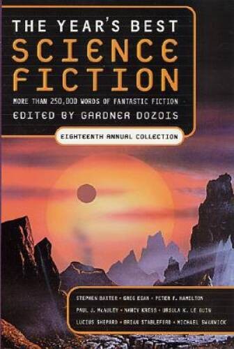 The Year\'s Best Science Fiction, Eighteenth Annual Collection - VERY GOOD