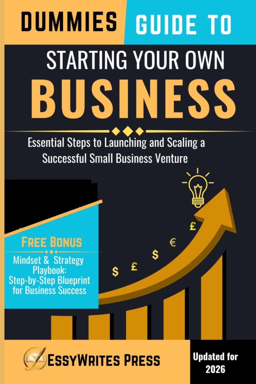 Dummies Guide to Starting Your Own Business: Essential Steps Launching...
