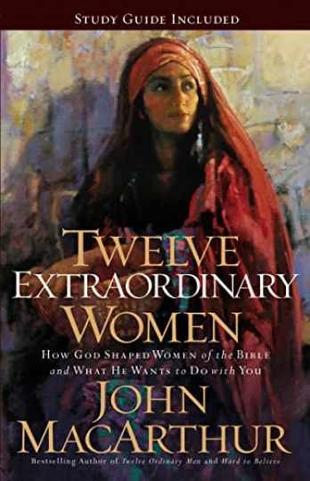 Twelve Extraordinary Women: How - Paperback, by MacArthur John F. - Very Good
