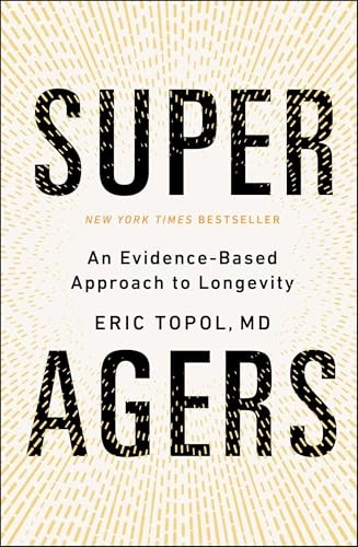 Super Agers An EvidenceBased A - GOOD Super Agers An EvidenceBased A - GOOD