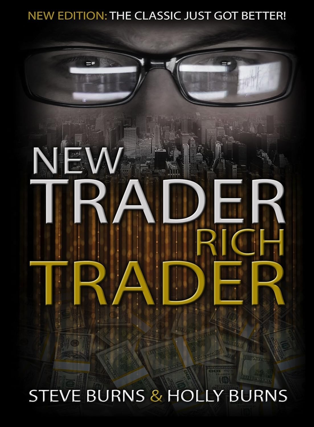 New Trader Rich Trader: 2nd Edition: Revised and Updated by Holly Burns: PB 