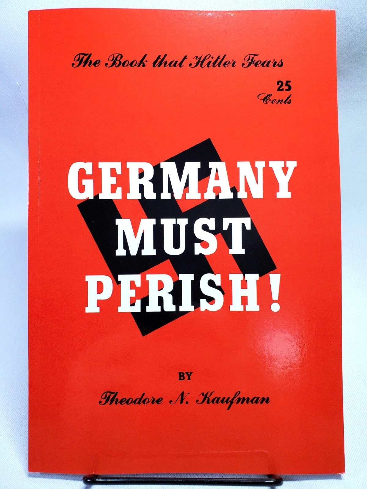 Germany Must Perish : by Theodore N. Kaufman, Paperback. Germany Must Perish : by Theodore N. Kaufman, Paperback.