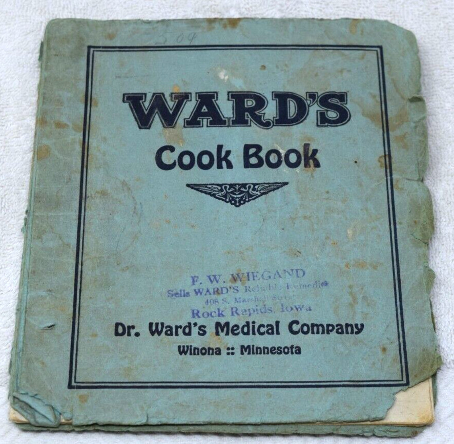 Vtg Ward\'s Cookbook, Dr. Ward\'s Medical Company, Winona, Minnesota Vtg Ward\'s Cookbook, Dr. Ward\'s Medical Company, Winona, Minnesota