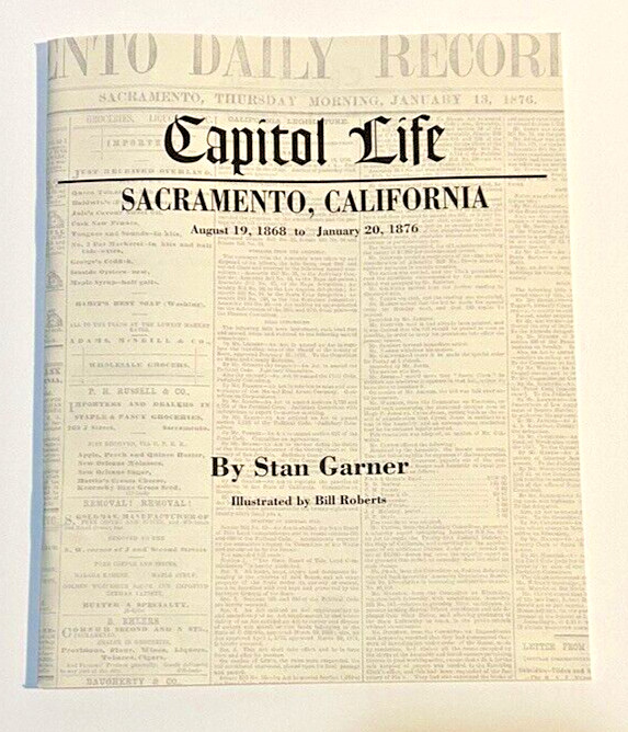 CAPITOL LIFE SACRAMENTO, CALIFORNIA August 19, 1868 to January 20, 1876 CAPITOL LIFE SACRAMENTO, CALIFORNIA August 19, 1868 to January 20, 1876
