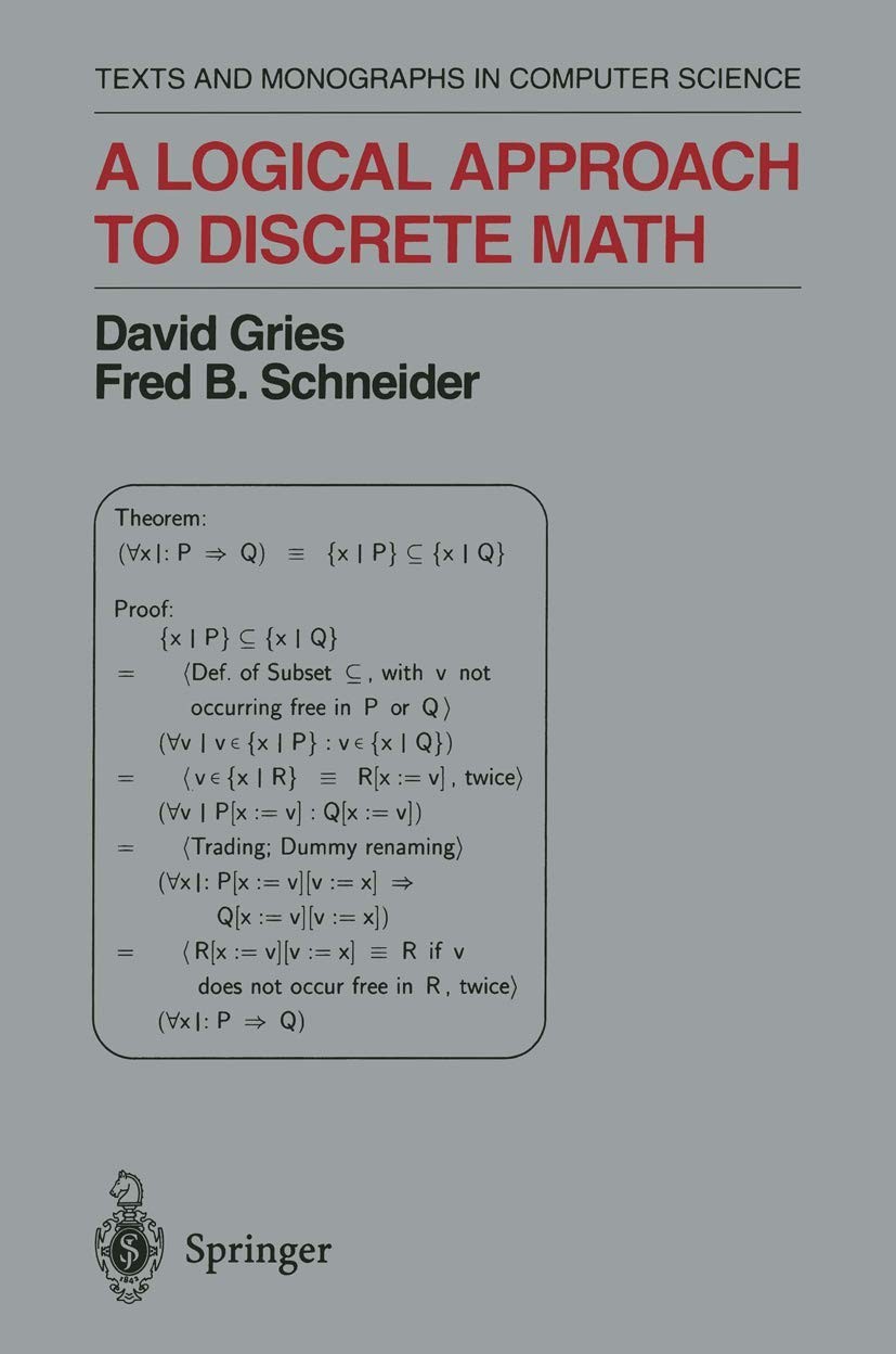 A Logical Approach to Discrete Math A Logical Approach to Discrete Math