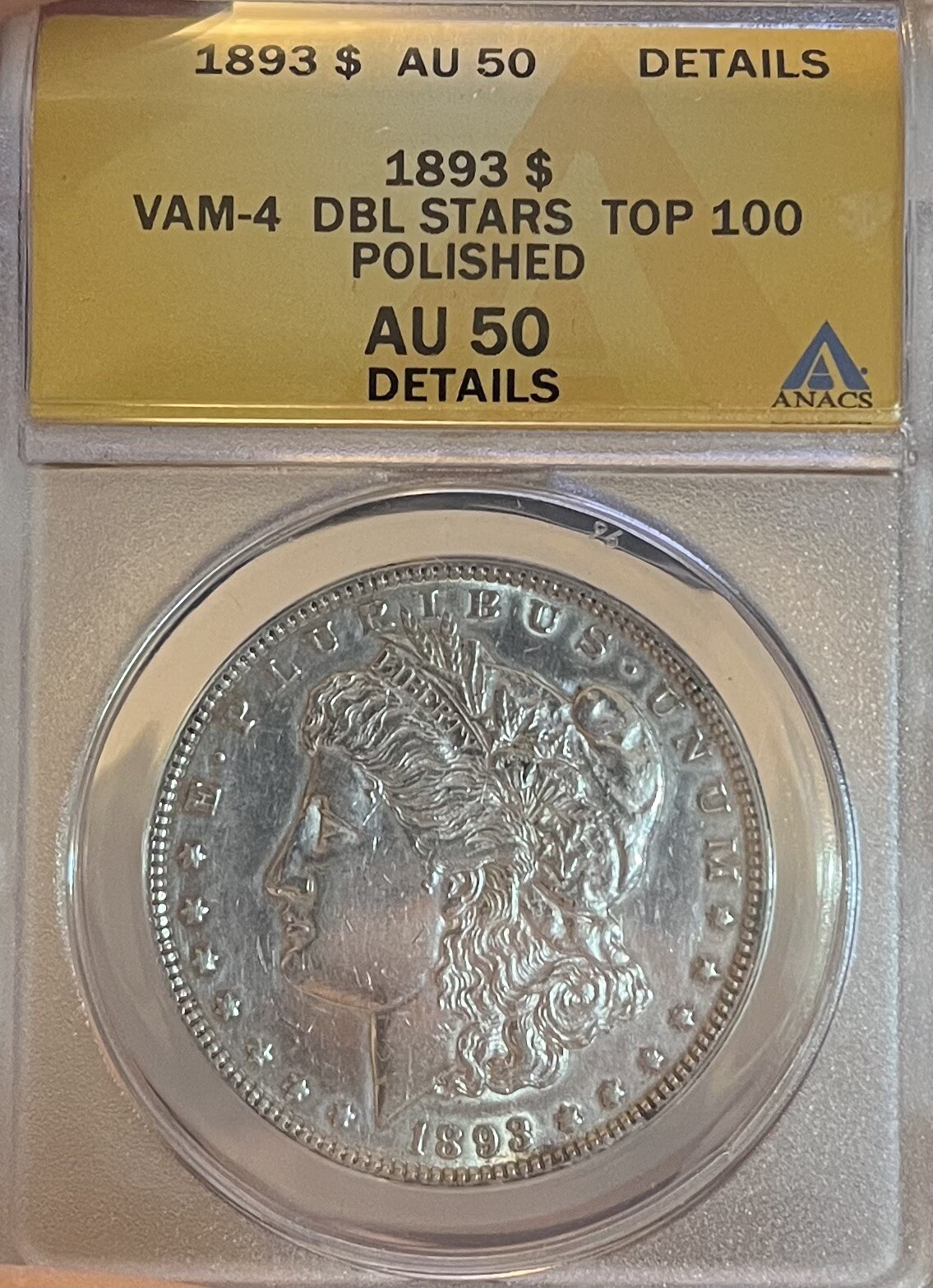 1893 Top-100 Vam-4 ANACS AU 50 Details Morgan Silver Dollar